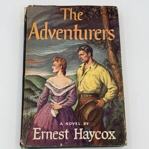 The Adventurers By Ernest Haycox (Hardcover w/Dust Jacket 1954) BCE Vintage
